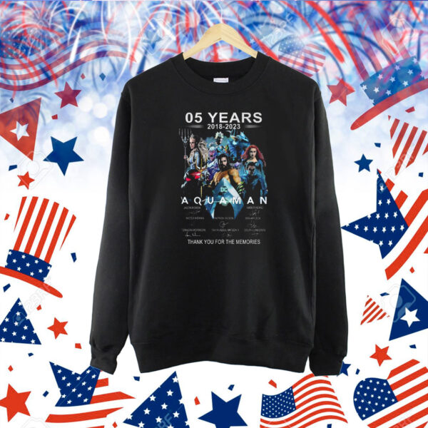 05 Years 2018 – 2023 Aquaman Thank You For The Memories Shirt