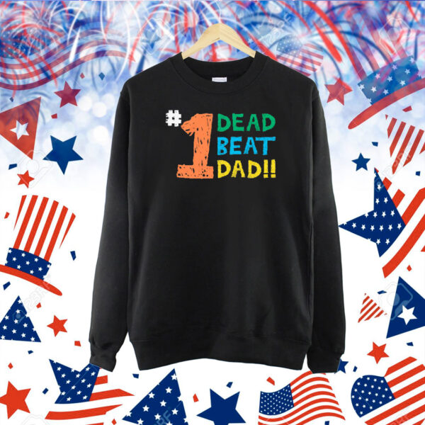 1 Dead Beat Dad Shirt Thegood Shirt