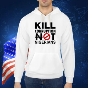 Àgbà John Doe Kill Corruption Nigerians Shirt