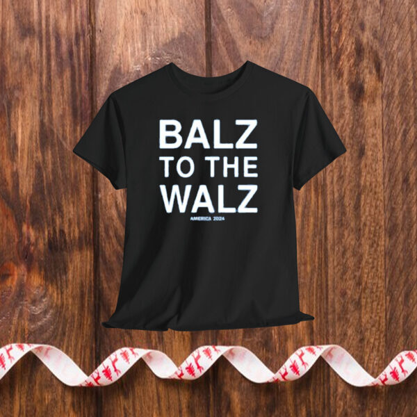 Balz To The Walz America 2024 Shirt