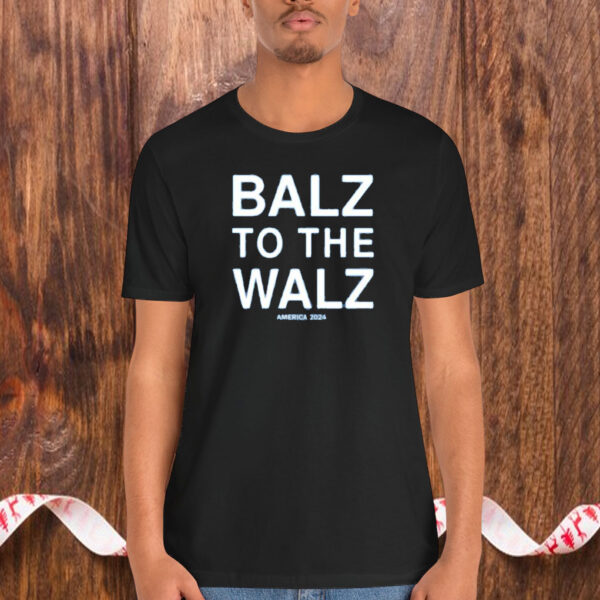 Balz To The Walz America 2024 Shirt