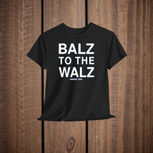 Balz To The Walz America T-Shirt