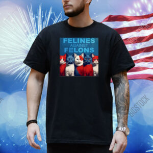 Official Cat Felines Against Felons 2024 Shirt