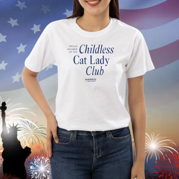 Official Kamala Harris Proud Member Of The Childless Cat Lady Club For President 2024 Shirt