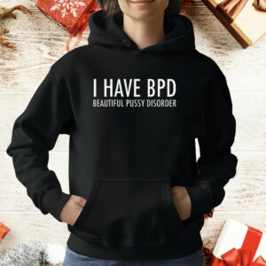 BPD Beautiful Pussy Disorder T-Shirt