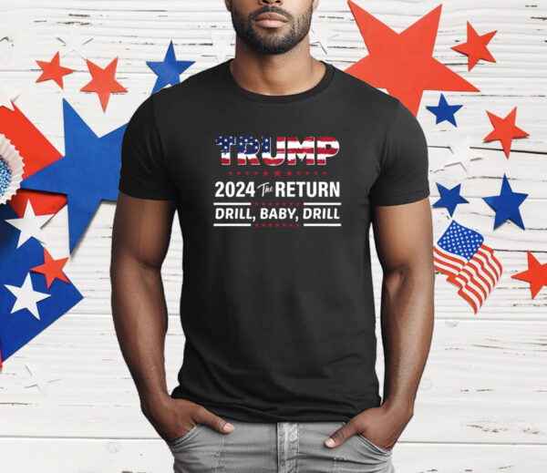 Drill Baby Drill T-Shirt