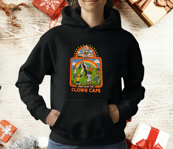 Drop On By The Clown Cafe T-Shirt