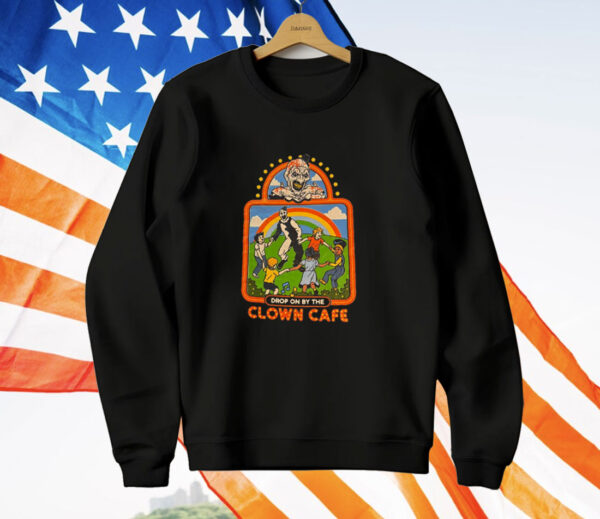 Drop On By The Clown Cafe T-Shirt