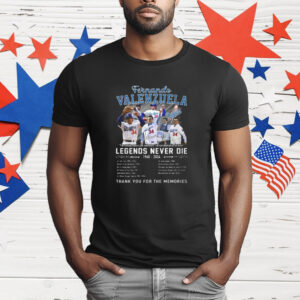 Fernando Valenzulea Legends Never Die 1960-2024 The Memories T-Shirt