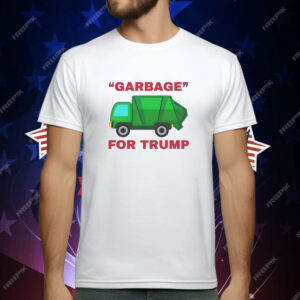 Garbage for Trump T-Shirt