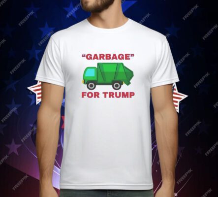 Garbage for Trump T-Shirt
