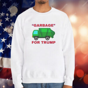 Garbage for Trump T-Shirt