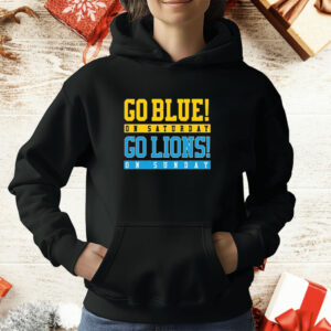 Go Blue On Saturday Go Lions On Sunday T-Shirt