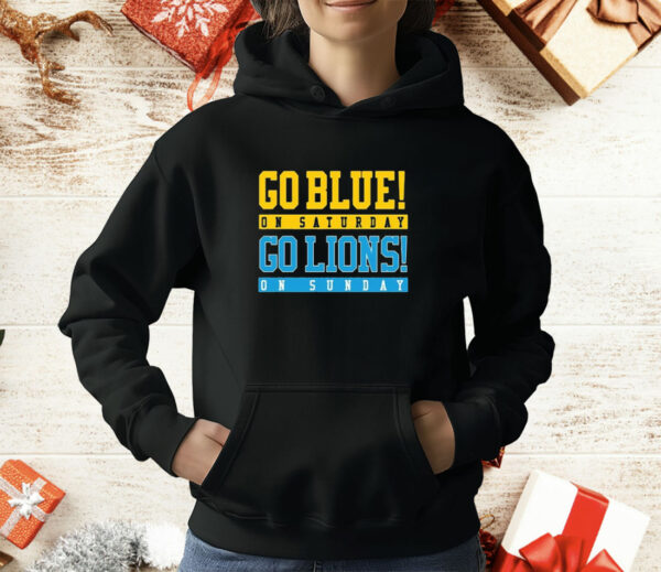 Go Blue On Saturday Go Lions On Sunday T-Shirt