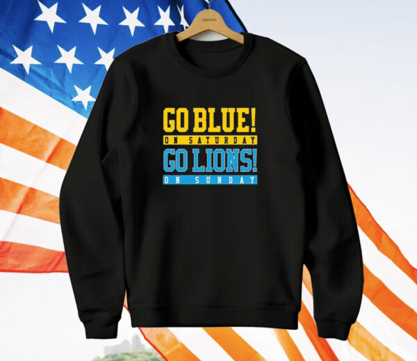 Go Blue On Saturday Go Lions On Sunday T-Shirt