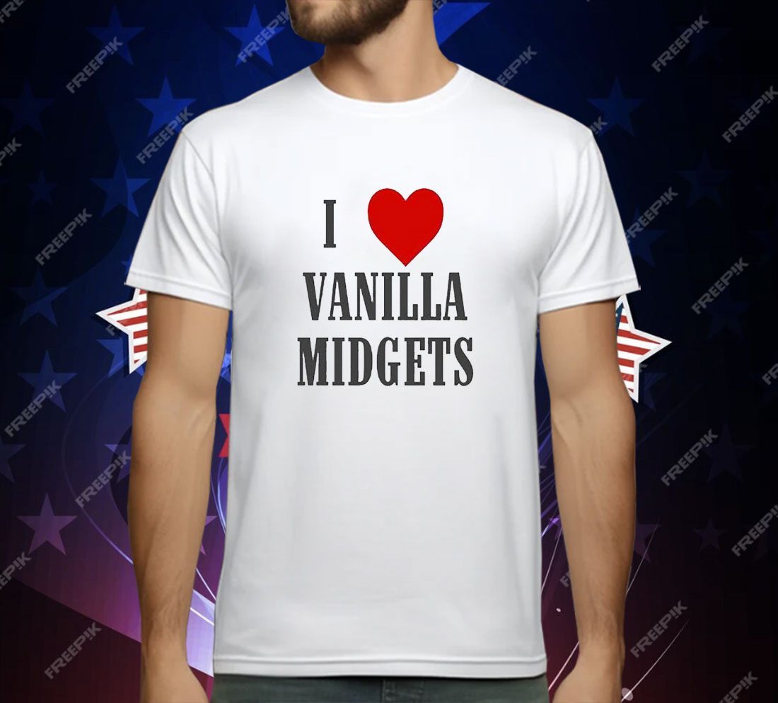 I Love Vanilla Midgets T-Shirt