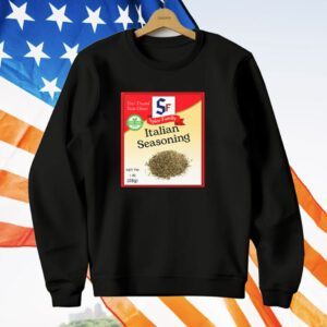 Italian Seasoning Spice Family Your Trust Taste Choice T-Shirt