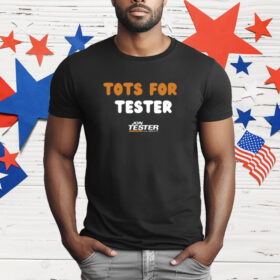 Jon Tester Tots For Tester T-Shirt