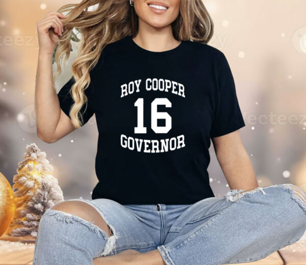 Josh Stein Roy Cooper Governor 16 Shirt