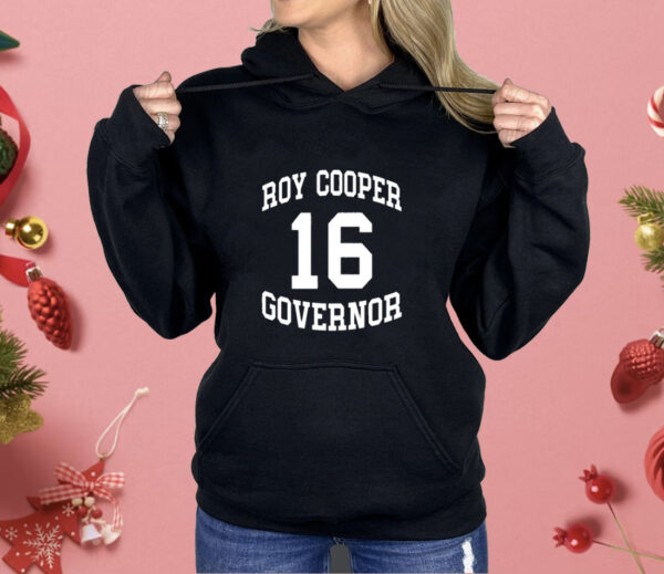 Josh Stein Roy Cooper Governor 16 Shirt