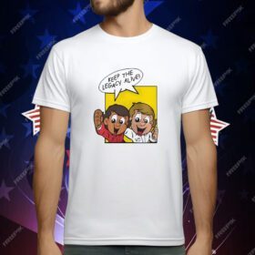 Keep The Legacy Alive T-Shirt