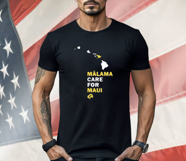 Los Angeles Rams Malama care for Maui Shirt