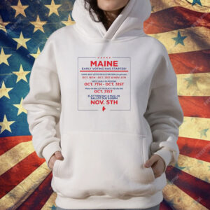 Maine early voting has started T-Shirt