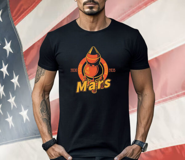 Mars space special mission 2030-2035 Shirt