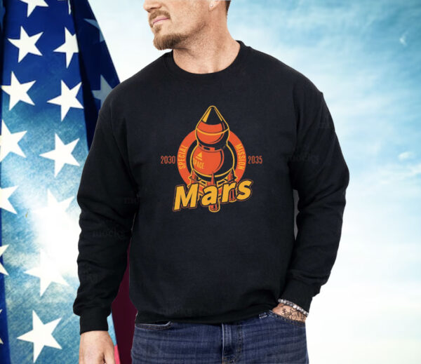 Mars space special mission 2030-2035 Shirt