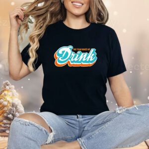 Miami Dolphins this team makes me drink Shirt