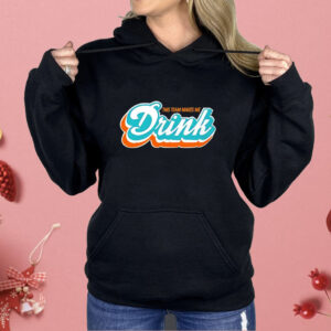 Miami Dolphins this team makes me drink Shirt