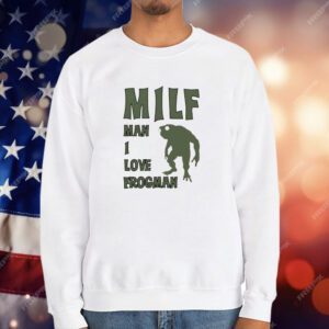 Milf man I love frogman T-Shirt
