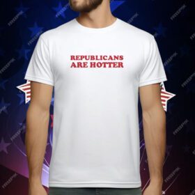 Morgonn Mcmichael Republicans Are Hotter T-Shirt