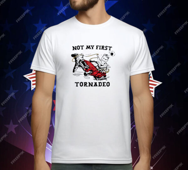 Not My First Tornado T-Shirt