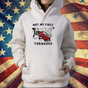 Not My First Tornado T-Shirt