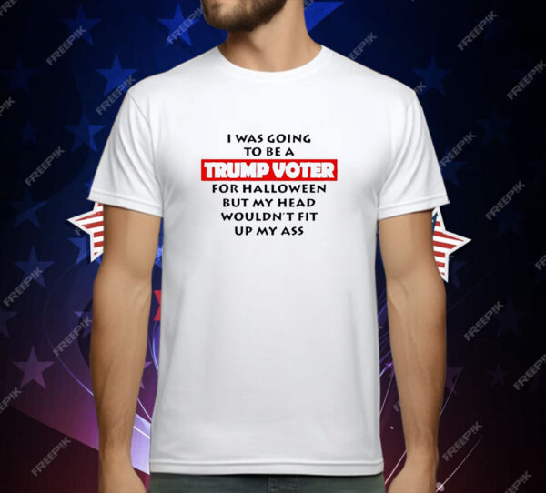 Official I Was Going To Be A Trump Voter For Halloween T-Shirt