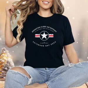 Operation close air support veterans day 2024 Shirt