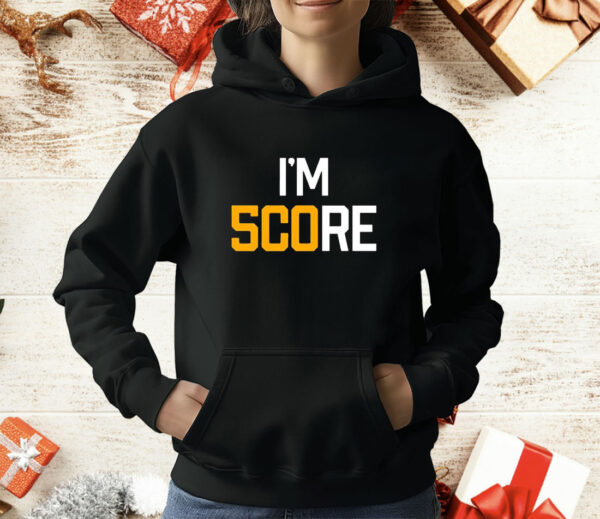 Pittsburgh Steelers I’m score T-Shirt