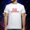 Play neon brother T-Shirt