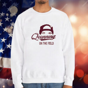 Quinning On The Field T-Shirt