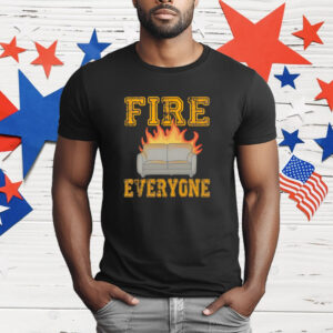 Sofa fire everyone T-Shirt