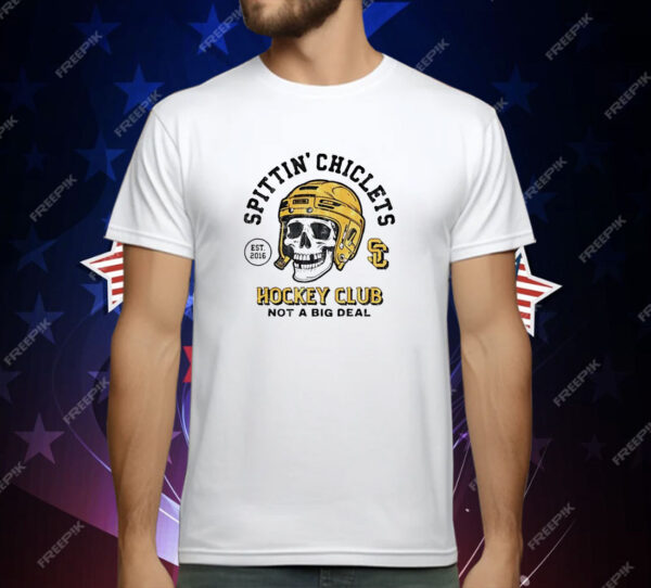 Spittin’ Chiclets hockey club not a big deal skull helmet T-Shirt