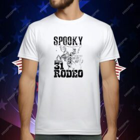 Spooky Rodeo you just yee’d your last haw T-Shirt