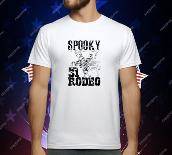 Spooky Rodeo you just yee’d your last haw T-Shirt