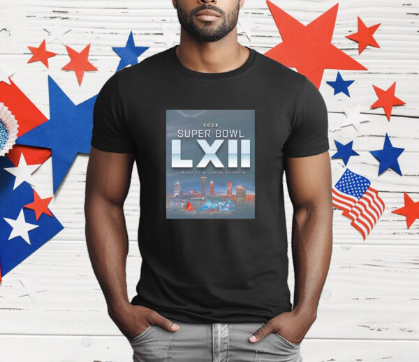 Super Bowl LXII is heading to Atlanta #SBLXII NFL football T-Shirt