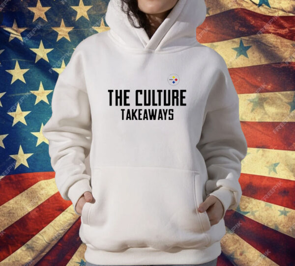 The Culture Takeaways Pittsburgh Steelers T-Shirt