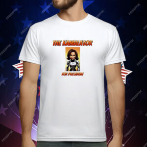 The Kamalator for president Kamala Harris T-Shirt