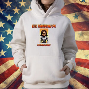 The Kamalator for president Kamala Harris T-Shirt