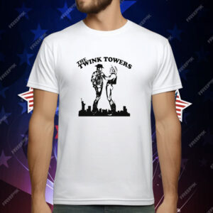 The Twink Towers T-Shirt