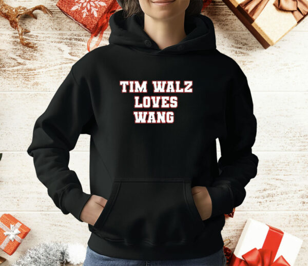 Tim Walz loves wang T-Shirt